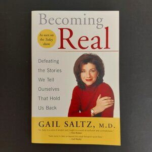 Becoming Real by Gail Saltz, M.D.